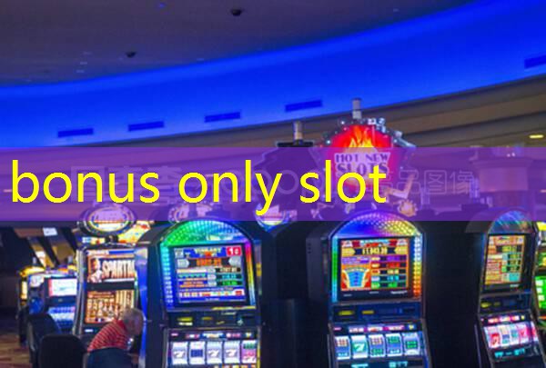 bonus only slot
