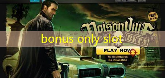 bonus only slot